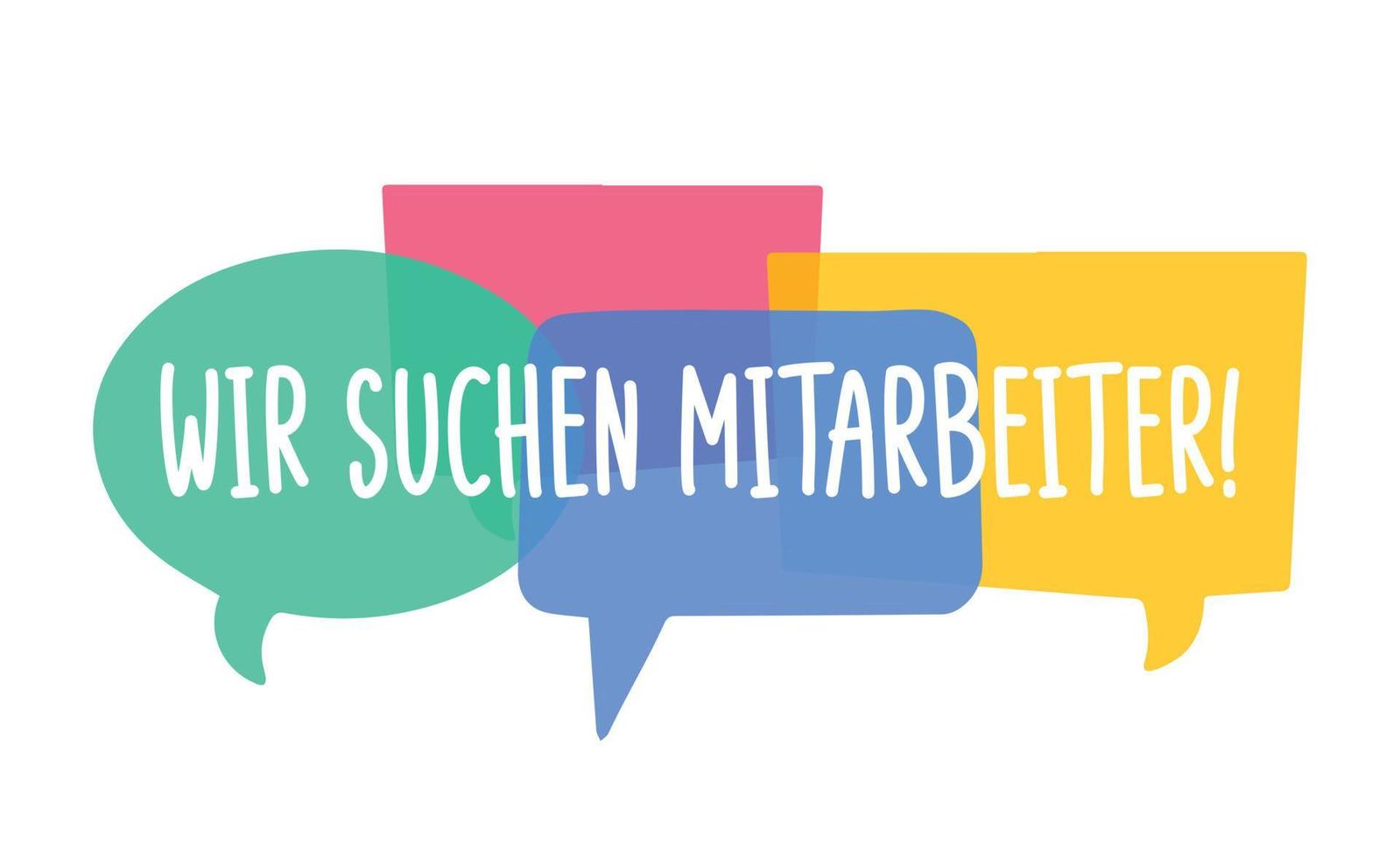 wir suchen mitarbeiter - German translation - we are looking for employees. Hiring recruitment poster vector design with bright speech bubbles. Vacancy template. Job opening, search