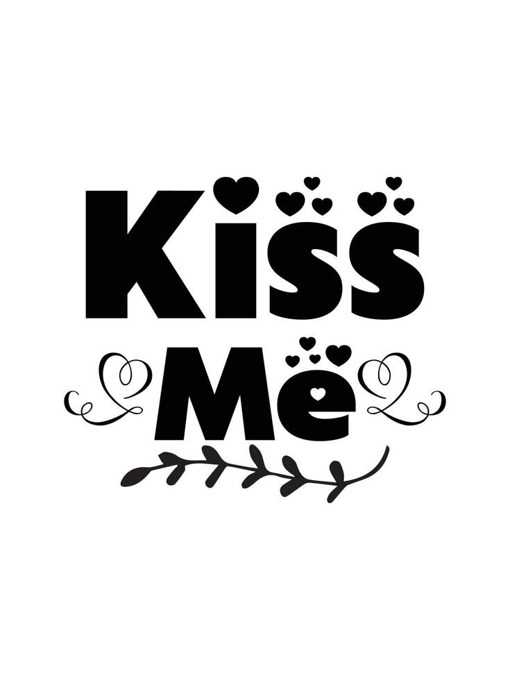 Kiss typography t shirt design vector