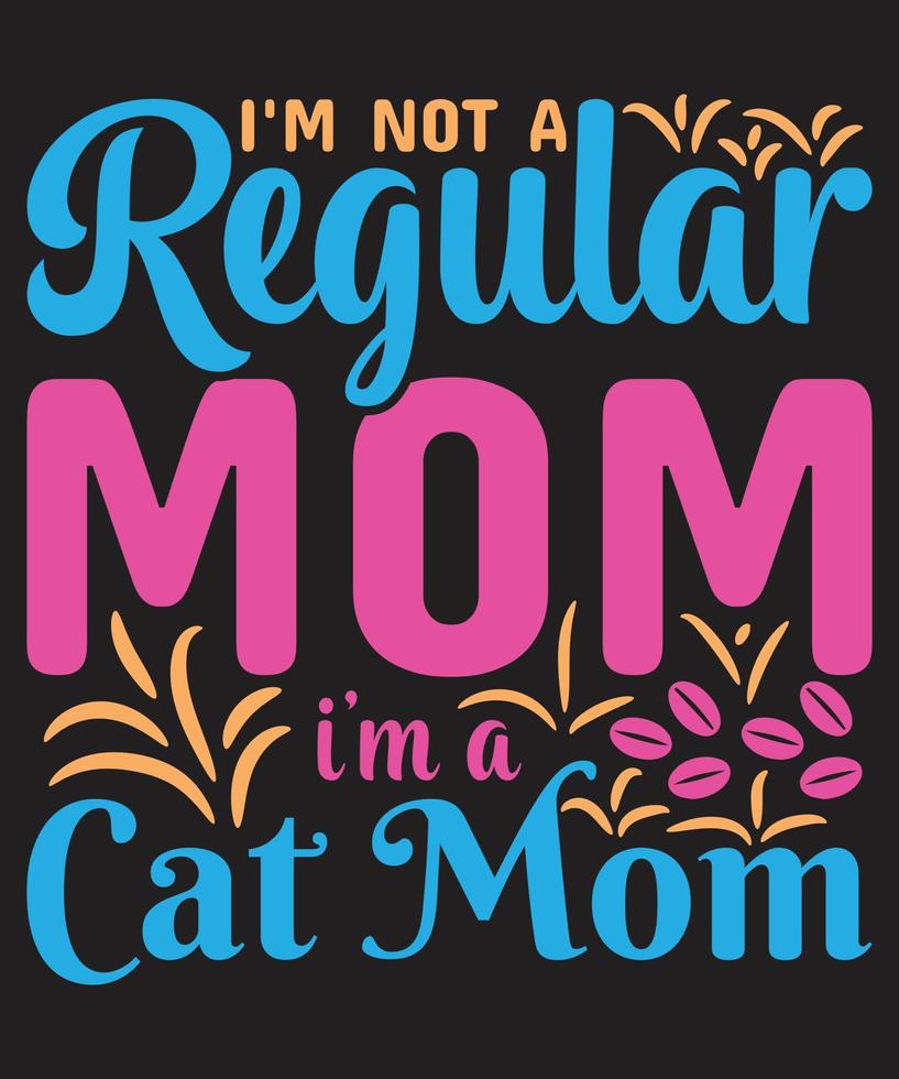 no soy una mamá normal, soy una mamá gato vector