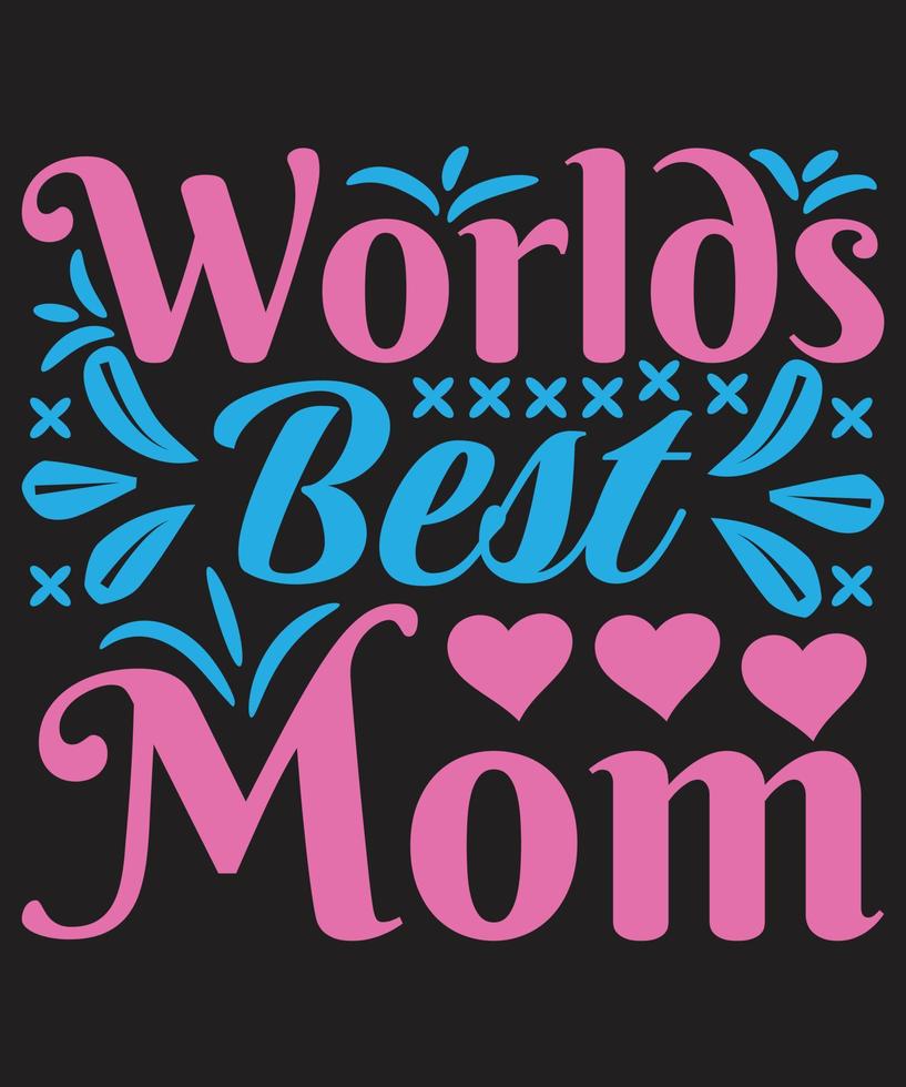 Worlds Best Mom vector
