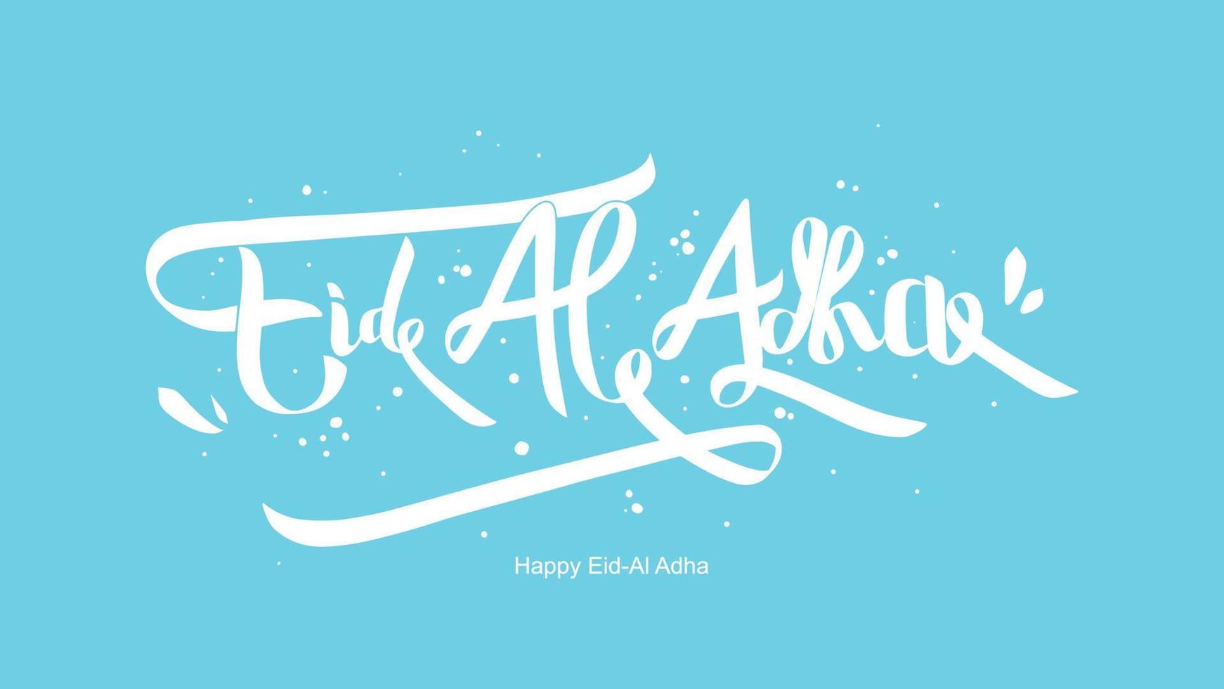 Eid al-Adha handwritten lettering. Beautiful text design for for graphic poster, greeting card etc.Greeting vector illustration