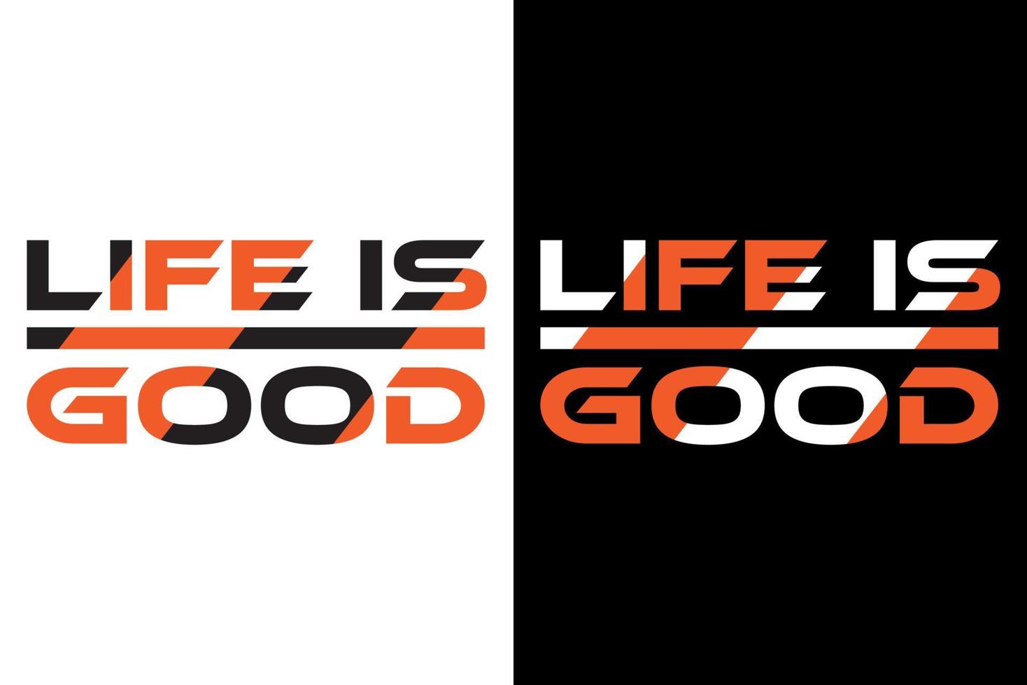 Life is good T-Shirt Design vector