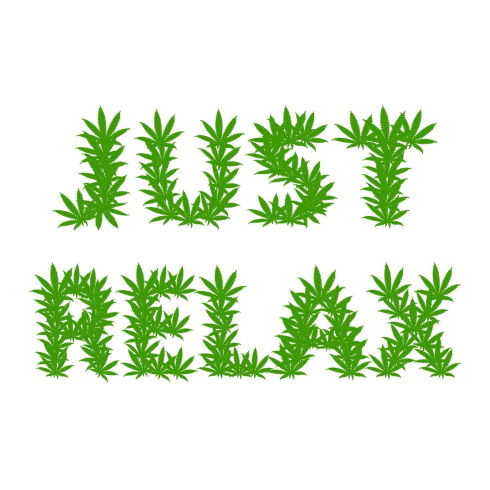 Inscription Just Relax made from hemp leaves. vector
