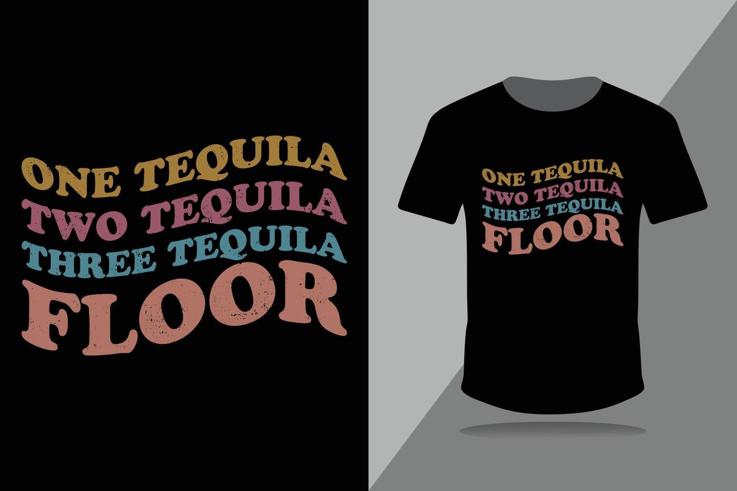 un tequila dos tequila tres tequila piso plantilla de vector de diseño de camiseta de onda retro