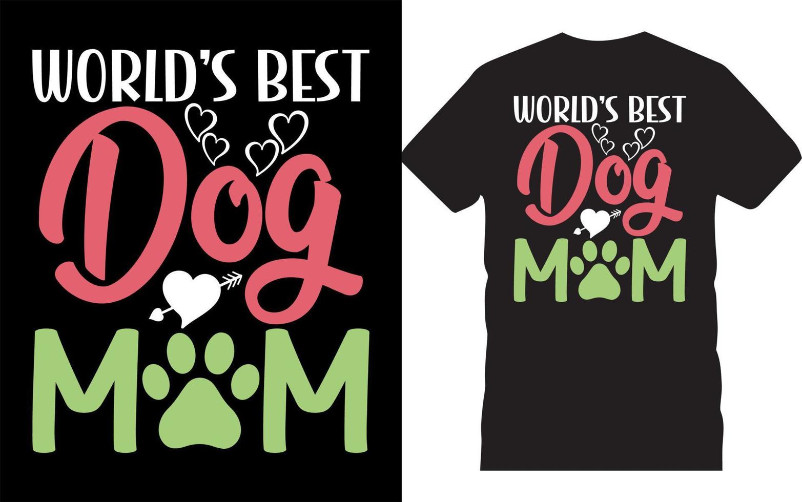 Worlds Best Dog Mom-Mother's Day Typography T-Shirt Design. vector