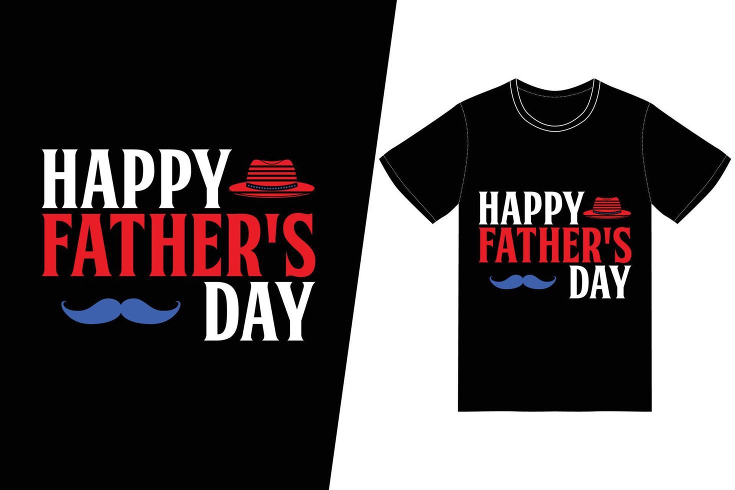 Happy Father's day t-shirt design. Fathers Day t-shirt design vector. For t-shirt print and other uses. vector