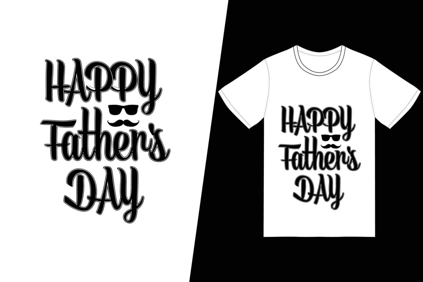 Happy Father's day t-shirt design. Fathers Day t-shirt design vector. For t-shirt print and other uses. vector