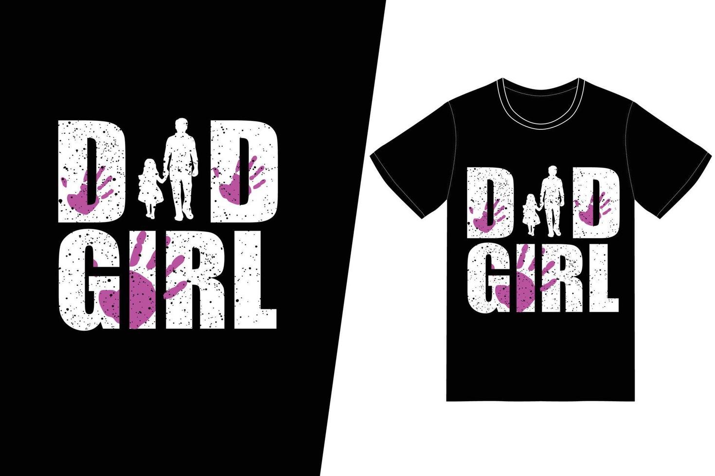 Dad girl t-shirt design. Fathers day t-shirt design vector. For t-shirt print and other uses. vector