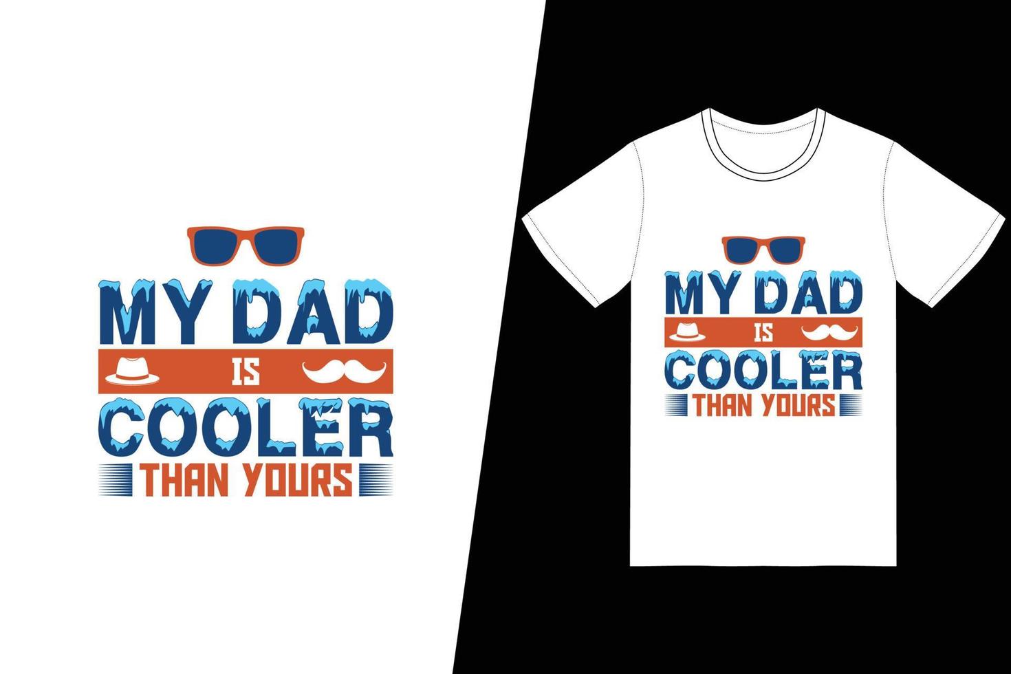 My dad is cooler than yours t-shirt design. Fathers Day t-shirt design vector. For t-shirt print and other uses. vector