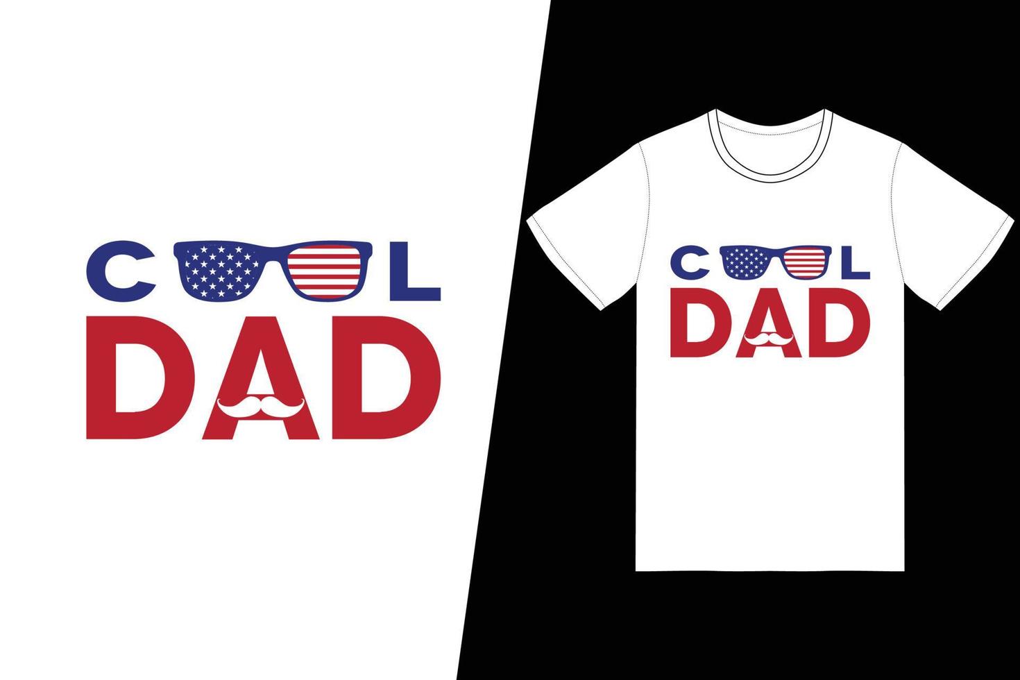 Cool dad t-shirt design. Fathers Day t-shirt design vector. For t-shirt print and other uses. vector