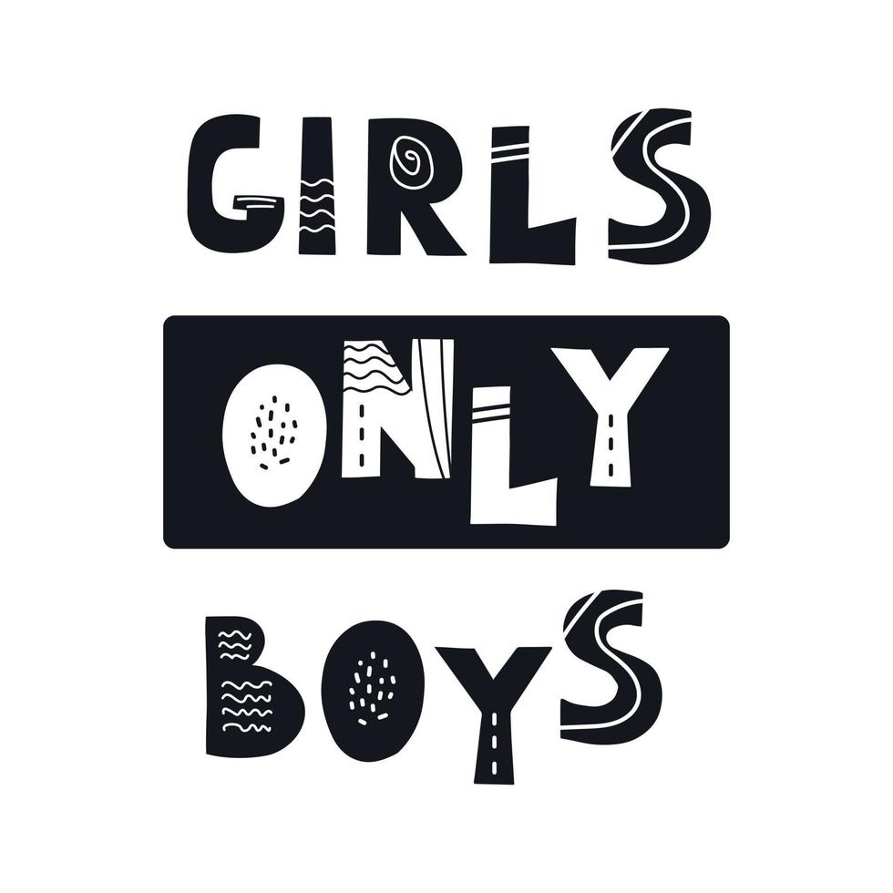 Inscription GIRLS ONLY BOYS . Scandinavian style vector illustration with decorative abstract elements