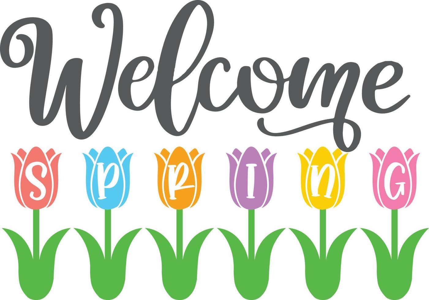 Welcome Spring in Tulips vector
