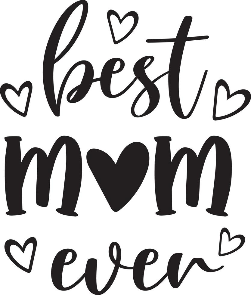 Best Mom Ever 3 vector