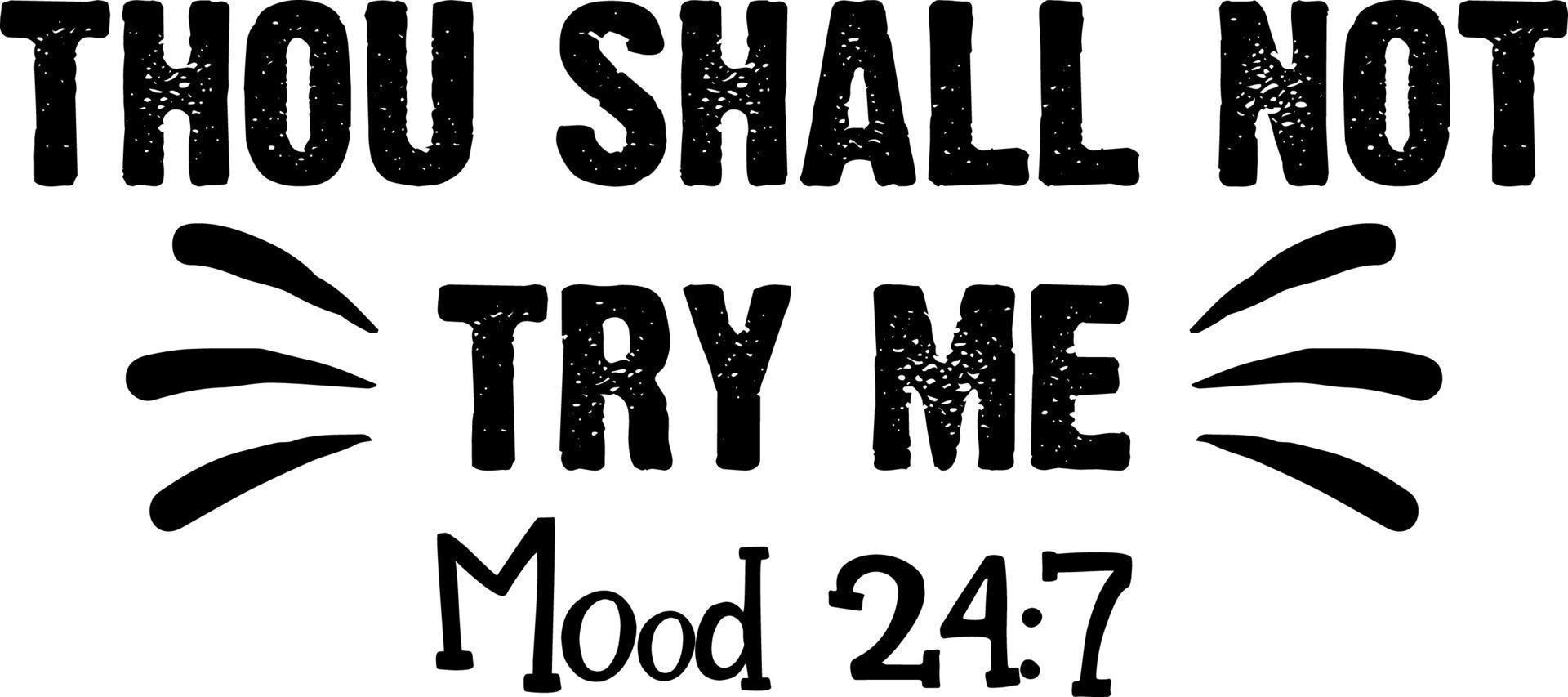 Thou shall not try me typography design vector