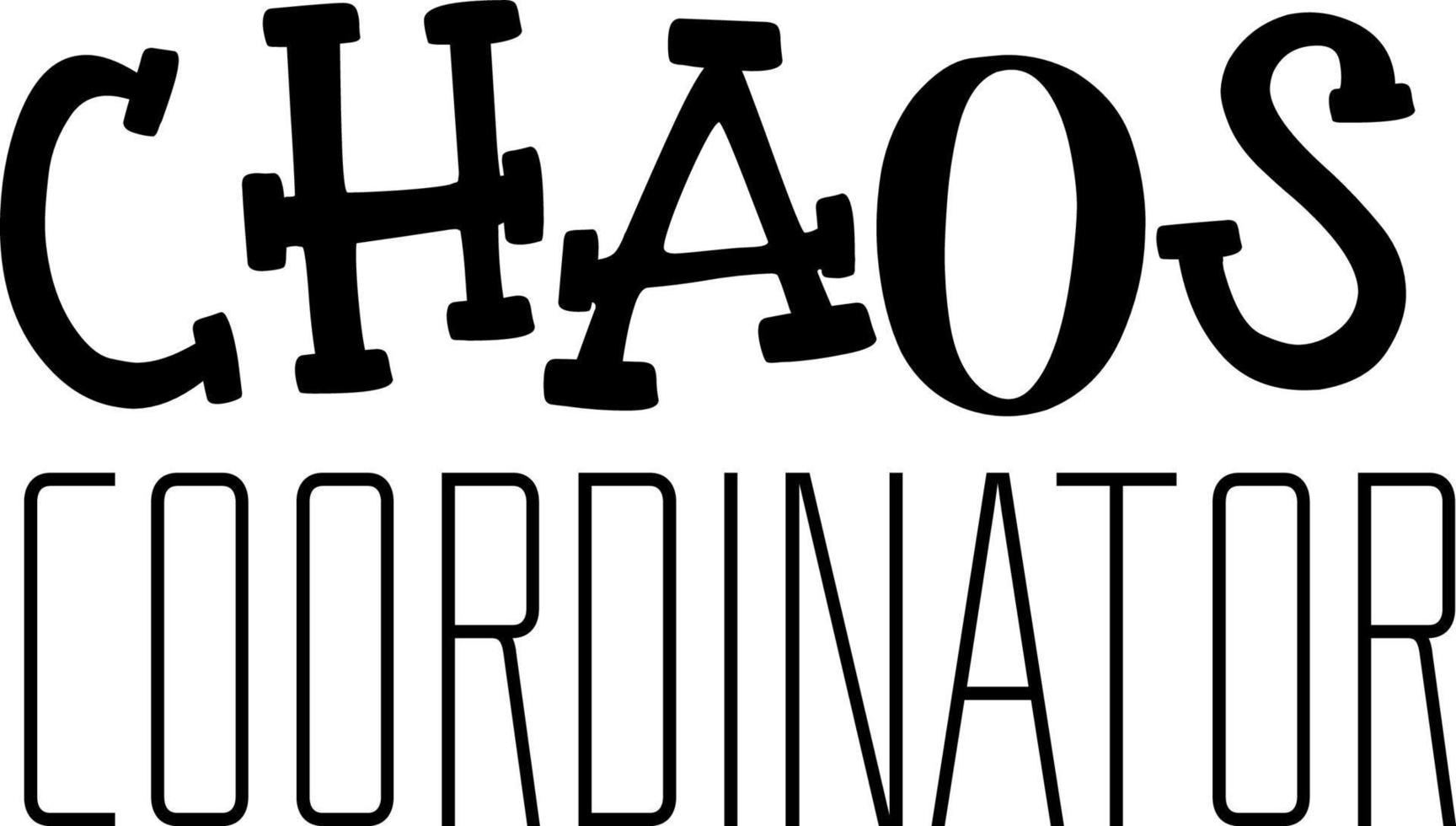 Chaos coordinator typography design vector