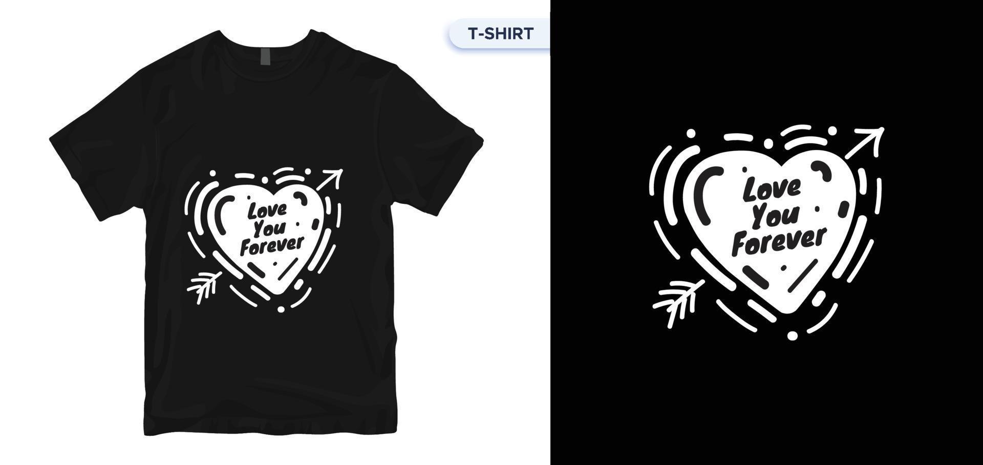 Love t-shirt Design.  Inspirational quote. Hand-drawn vintage illustration with hand-lettering. Drawing for prints on t-shirts and bags, stationery, or poster. vector