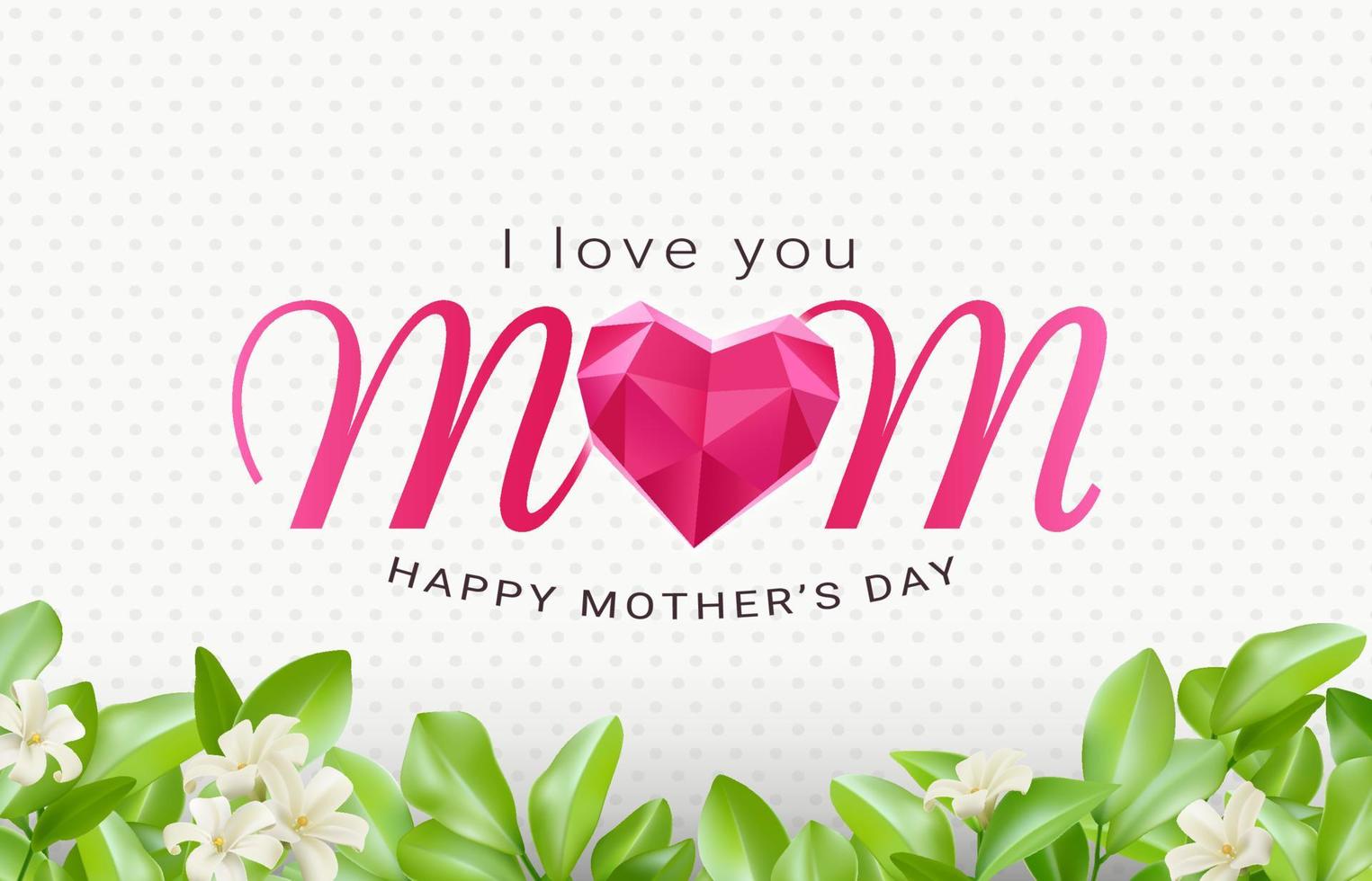Happy mothers day greeting card with 3d paper hearts design and Mom font with white leaves and flowers on a white background with polka dots. I love you mom. Template for International Mother's Day. vector