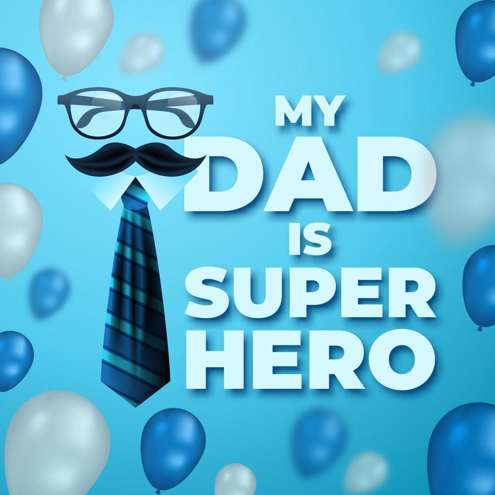 My Dad is Super Hero Poster Concept vector