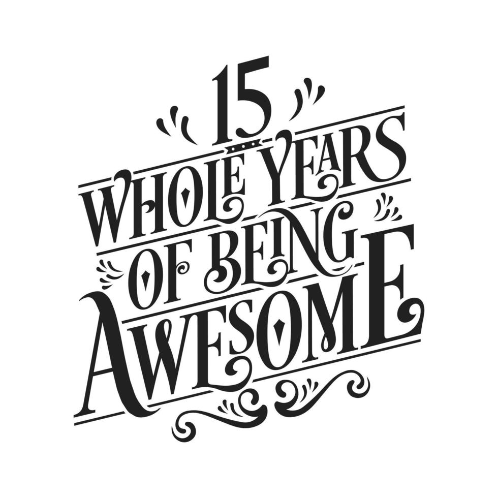 15 Years Birthday and 15 years Anniversary Celebration Typo vector