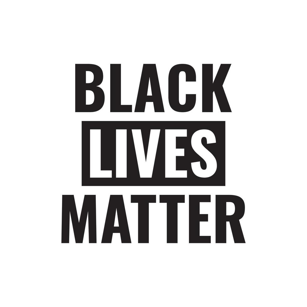 black lives matter typography sign, social justice race equality movement vector