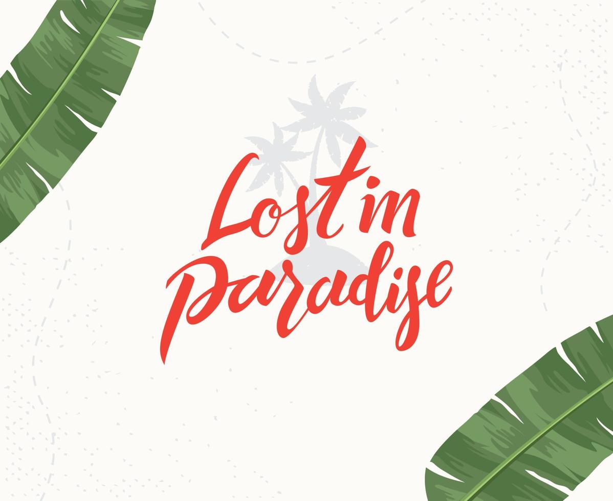 Lost in paradise hand written lettering vector