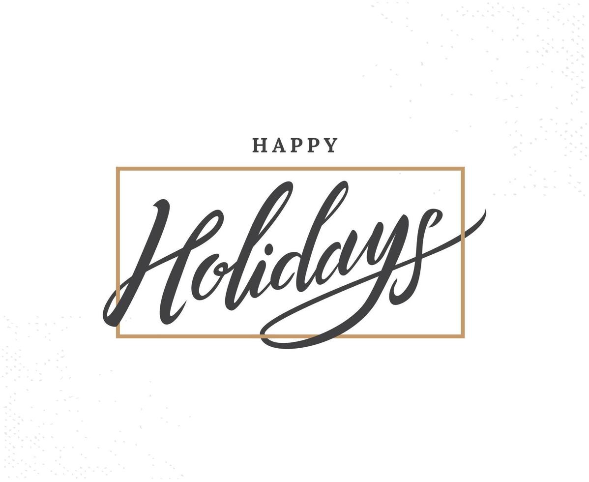 Happy holidays hand drawn lettering phrase vector