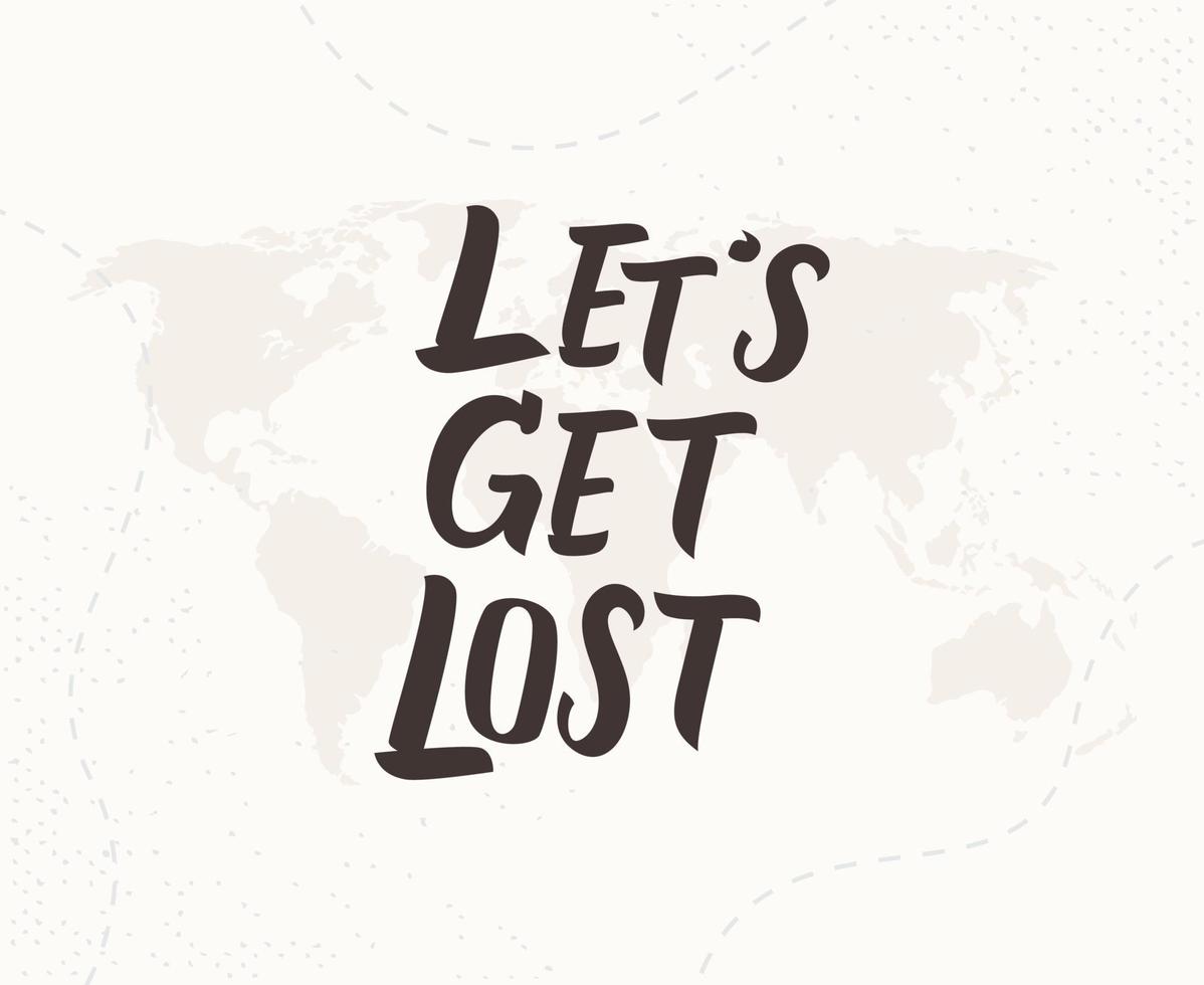 Let's get lost hand written lettering vector