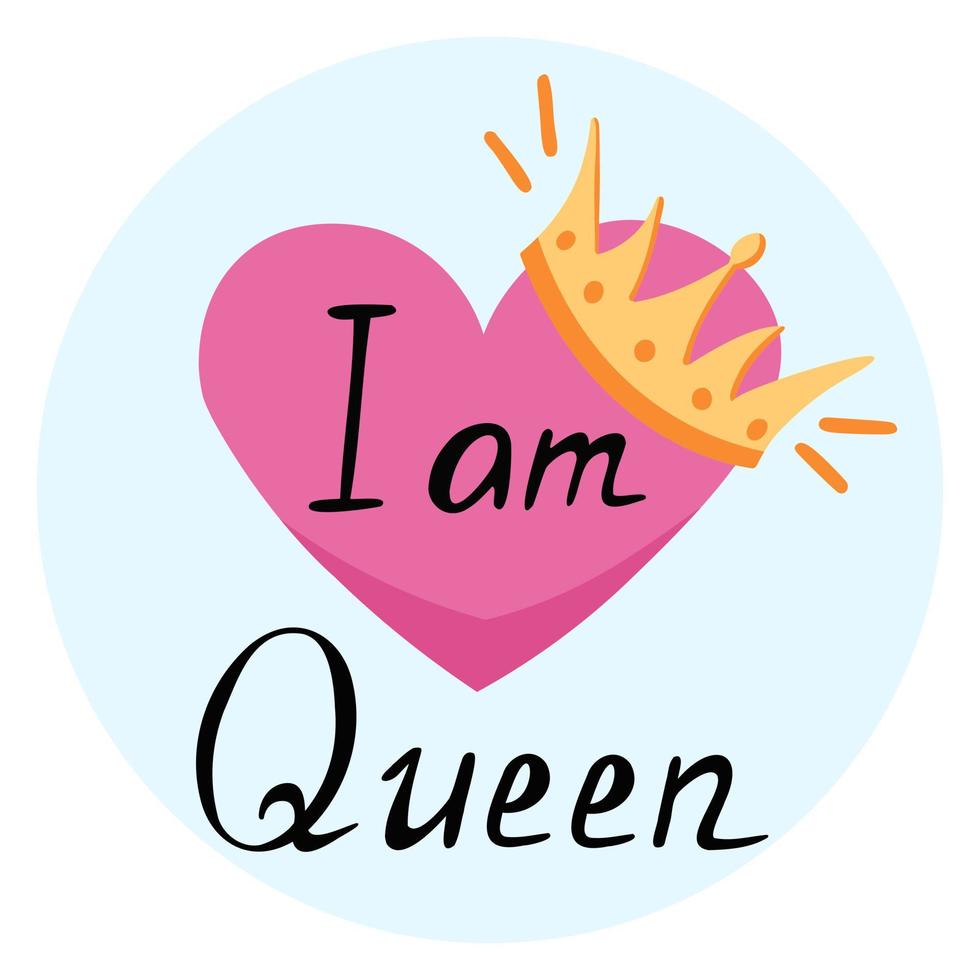 I am queen, hand lettering. Background with gold crown. Illustration for printing, backgrounds, covers, packaging, greeting cards, posters, stickers, textile and seasonal design. vector