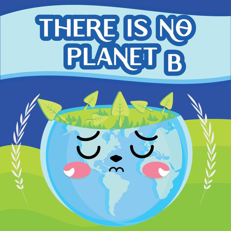 Sad planet earth cartoon with trees Earth day There is no plan b Vector