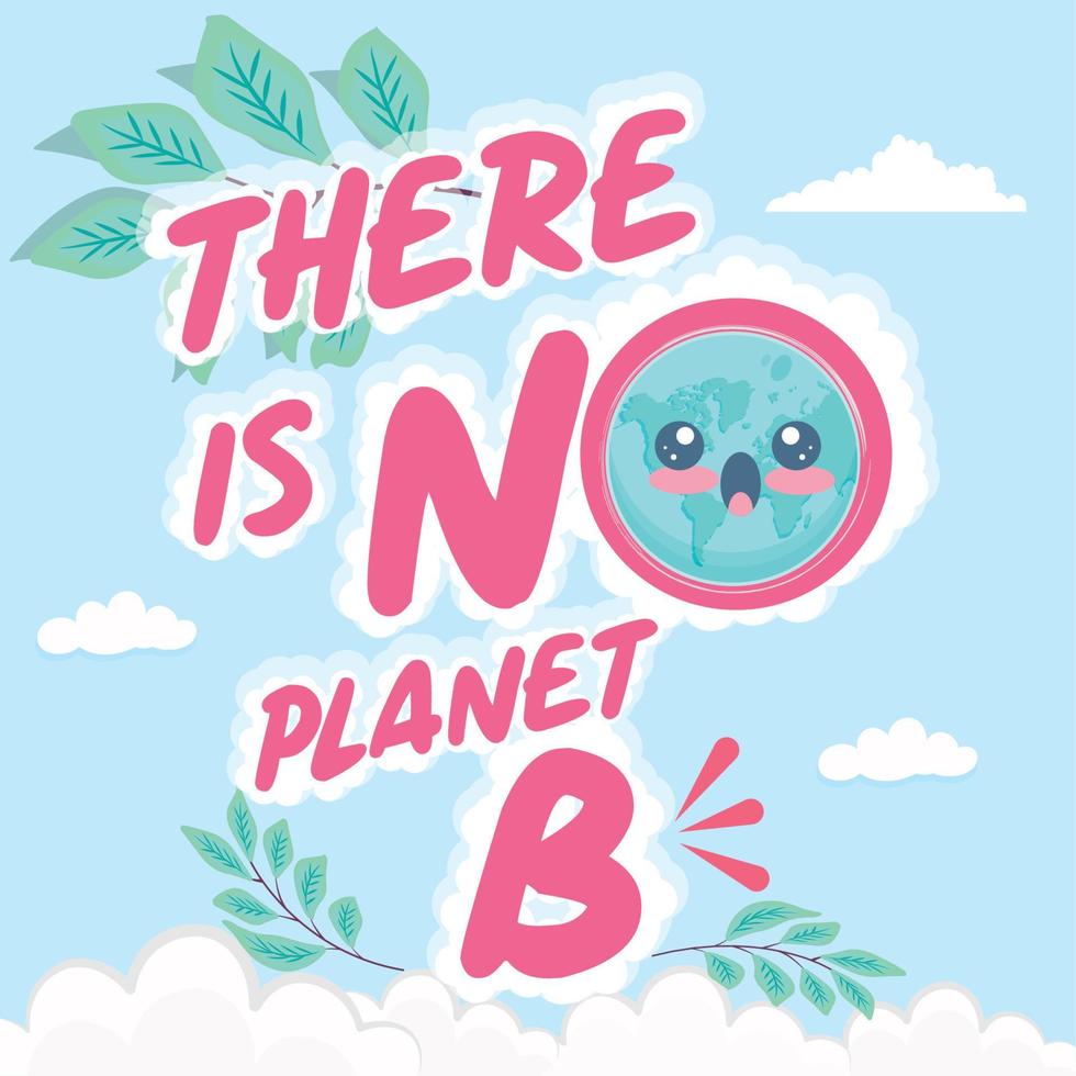Earth day There is no plan b Vector