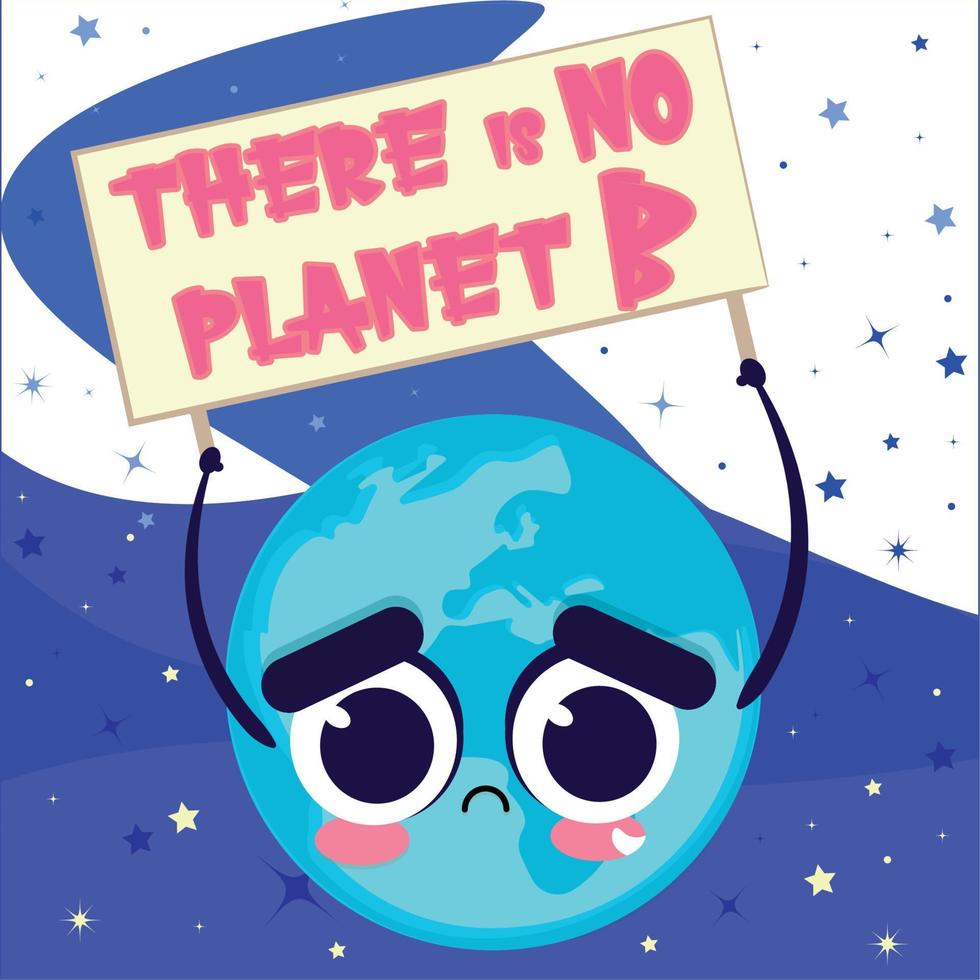 Cartoon of a sad planet earth protesting Earth day There is no plan b Vector
