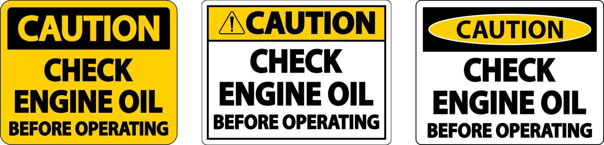 Caution Check Oil Before Operating Label Sign On White Background vector