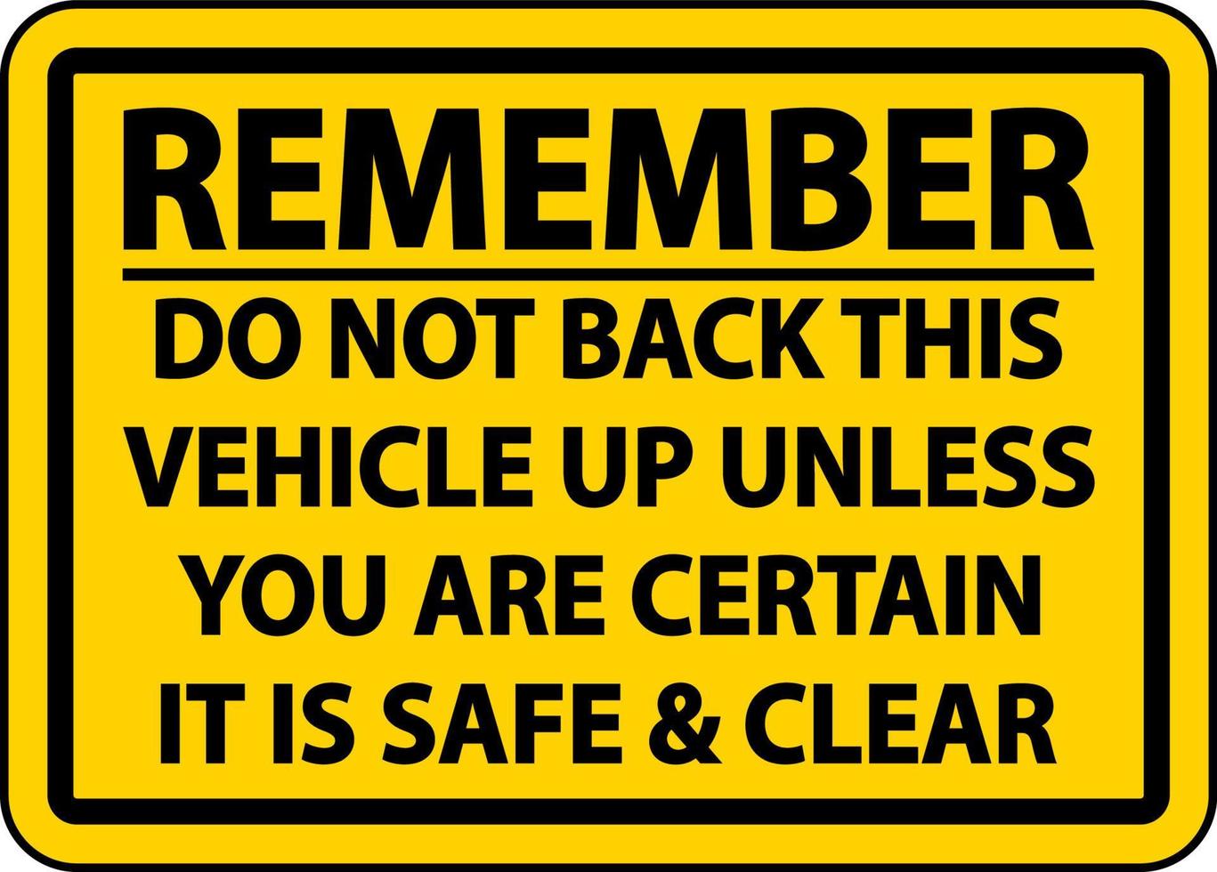 Do Not Back Up Unless Clear Label Sign On White Background vector