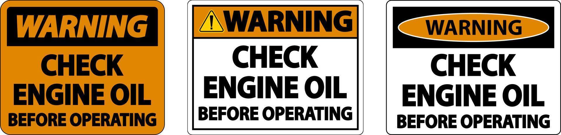 Warning Check Oil Before Operating Label Sign On White Background vector