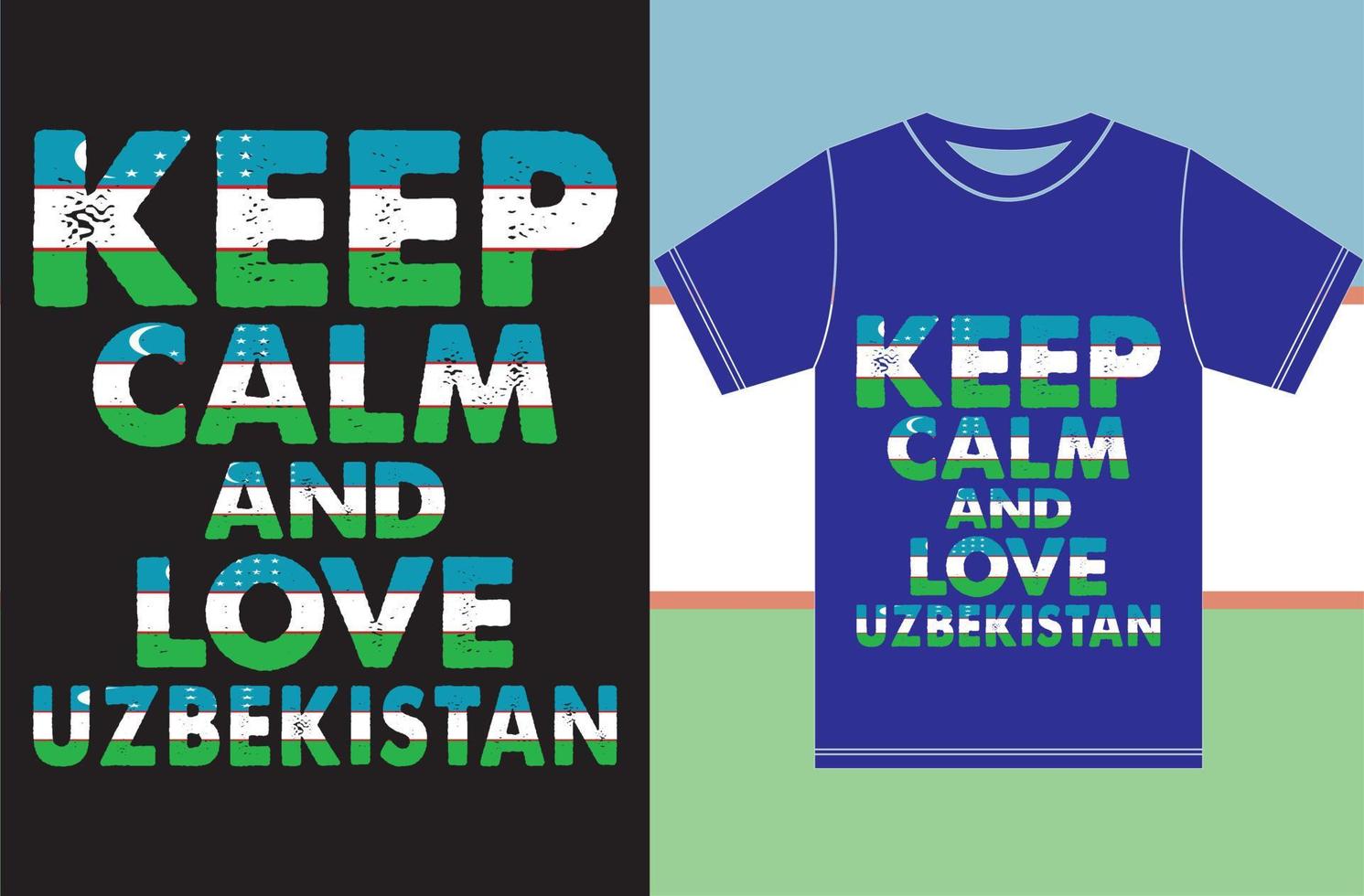 mantén la calma y ama a uzbekistán. diseño de camiseta de bandera de uzbekistán vector