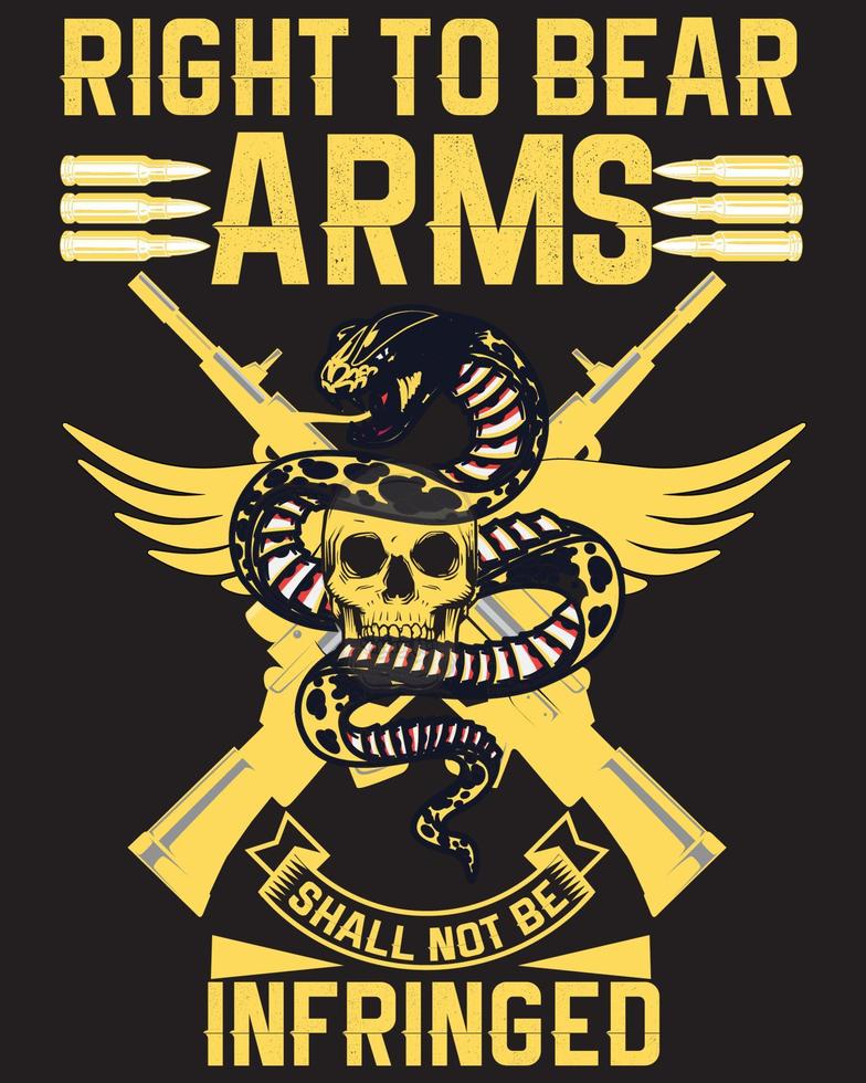 RIGHT TO BEAR ARMS SHALL NOT BE INFRINGED T-SHIRT DESIGN vector