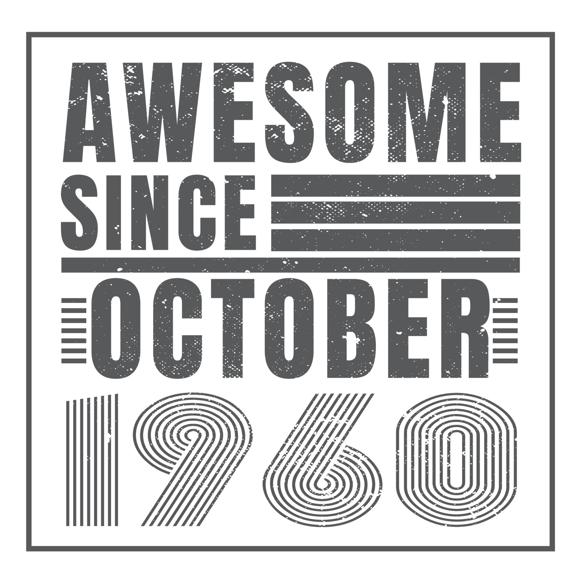 Awesome since October 1960.October 1960 Vintage Retro Birthday Vector ...