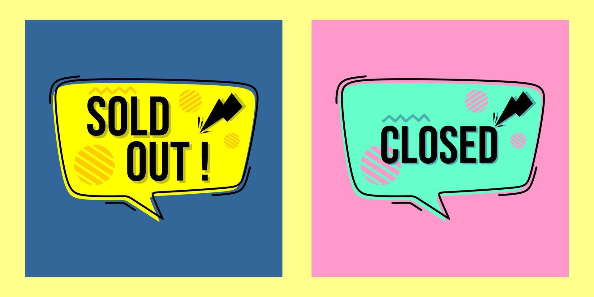 speech bubble with text close and sold out. badge for advertisement vector