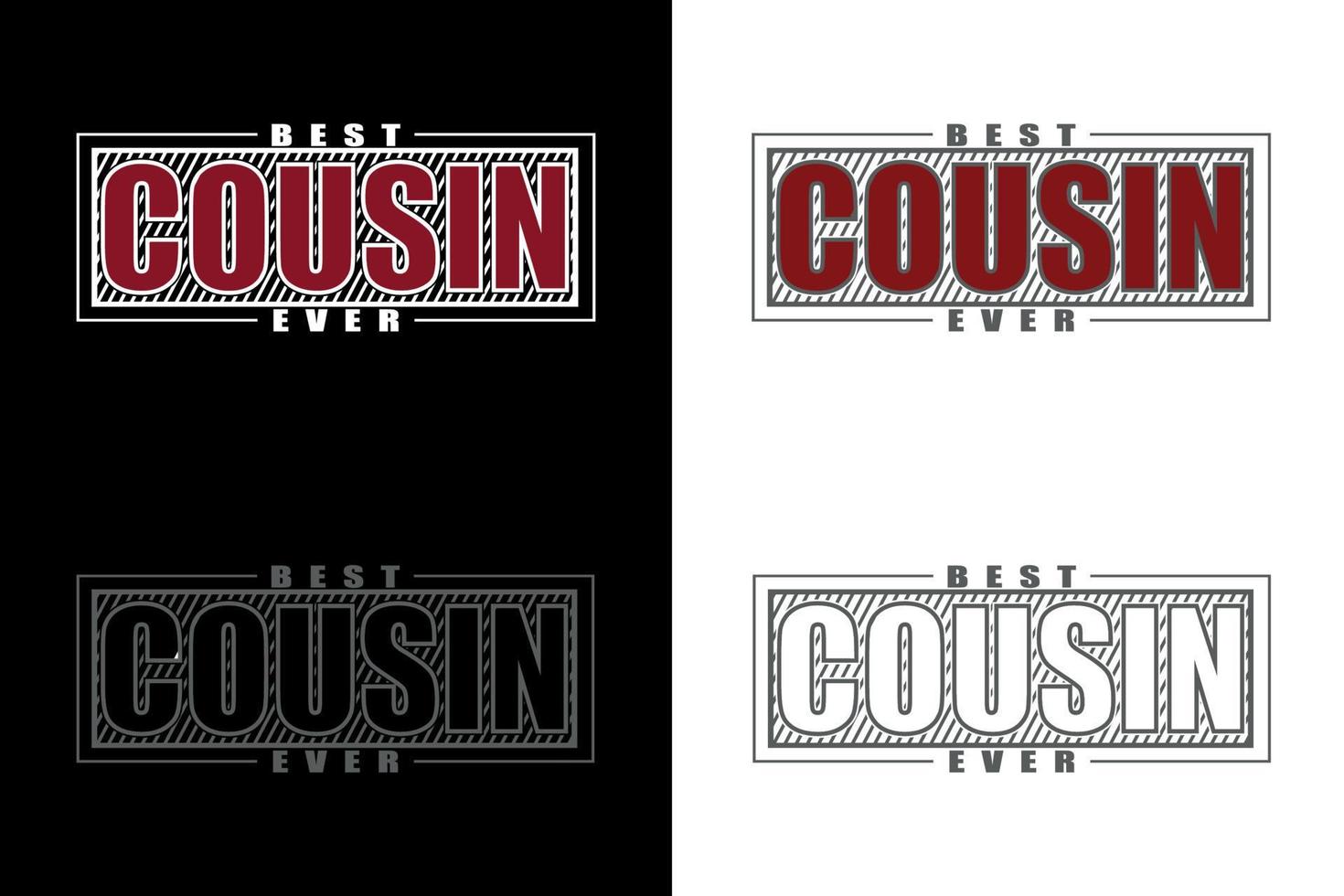 best cousin ever typography t shirt design vector