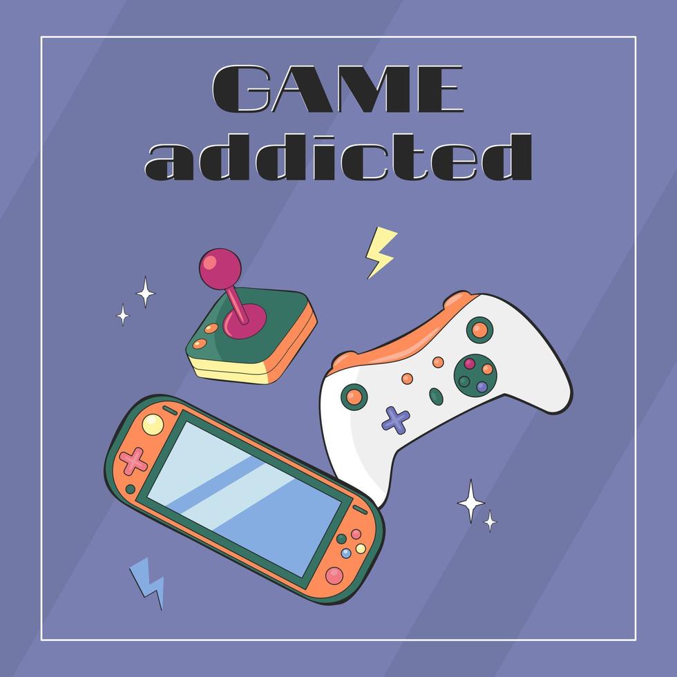 The Inscription Game Addicted, Poster. Colorful Gamer Template With Gamepads, Game Slogans And Gamer Aesthetics vector