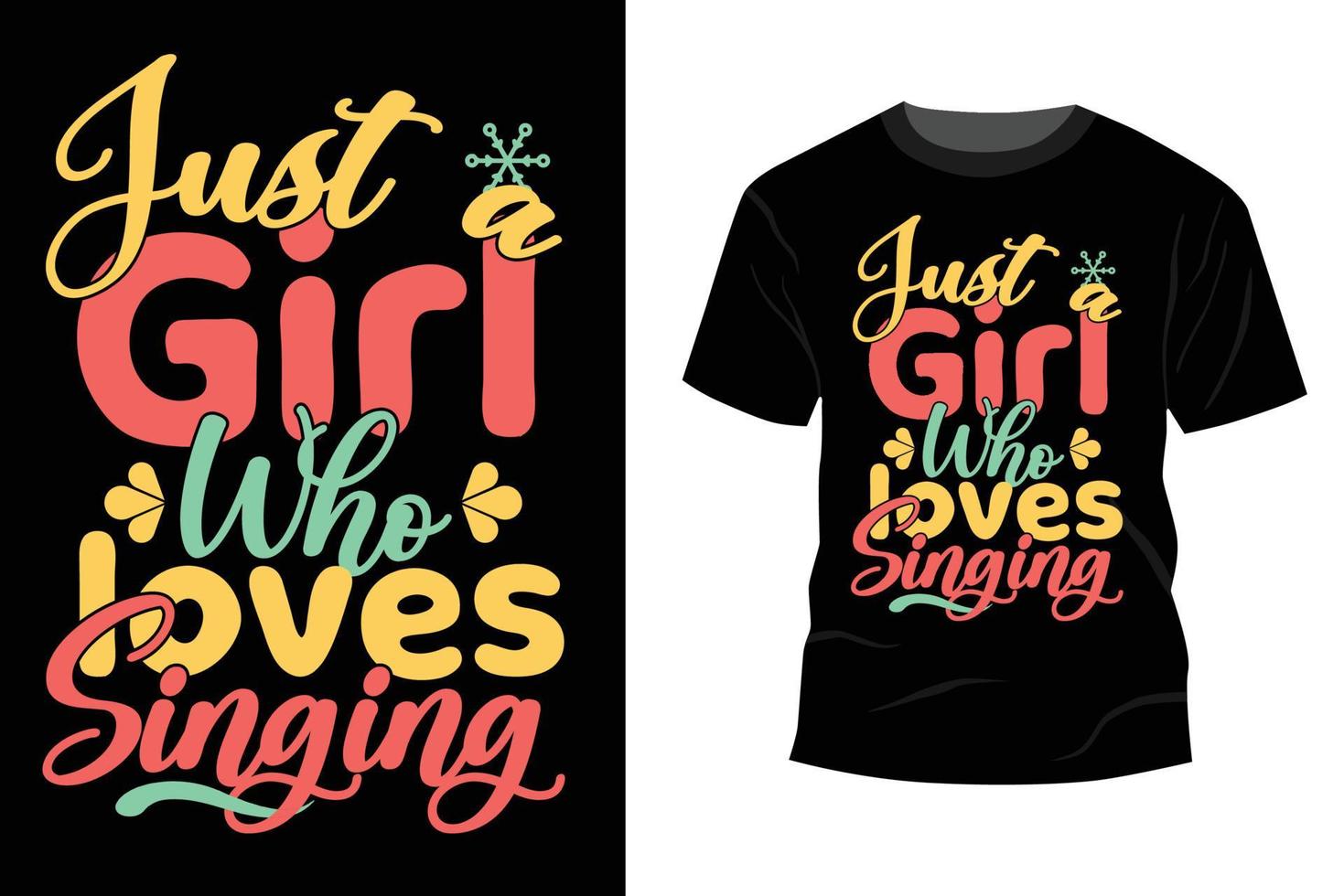 Inspiring motivation quote with text Just a Girl Who Loves Singing vector typography t shirt design