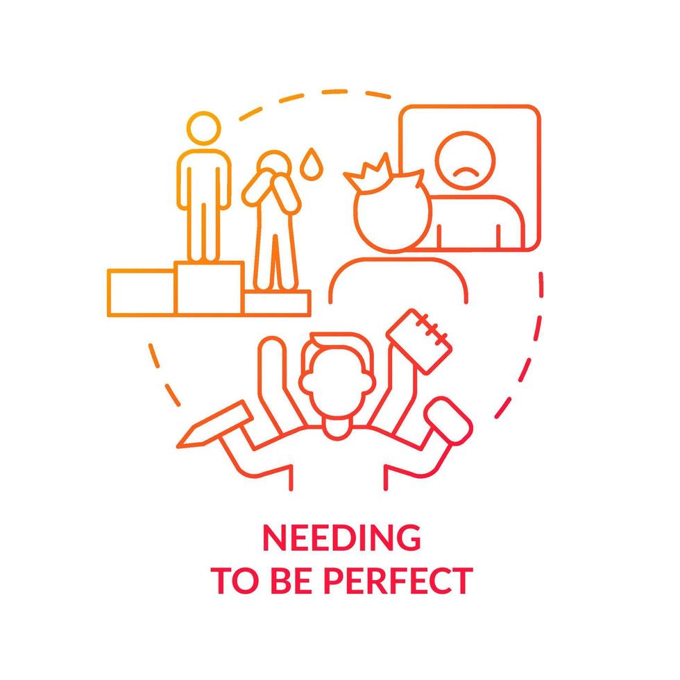 Needing to be perfect red gradient concept icon. Unhealthy mental state. Anxiety abstract idea thin line illustration. Isolated outline drawing. Roboto-Medium, Myriad Pro-Bold fonts used vector
