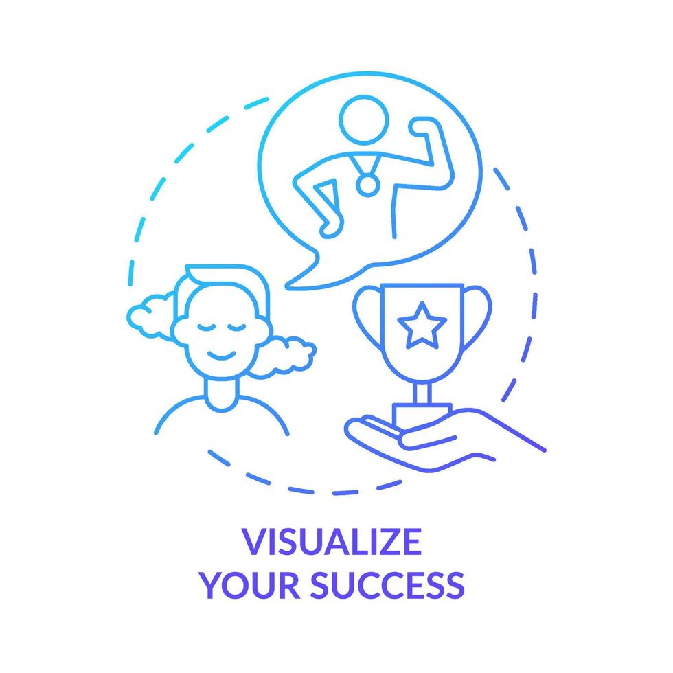 Visualize your success blue gradient concept icon. Positive thinking against anxiety abstract idea thin line illustration. Isolated outline drawing. Roboto-Medium, Myriad Pro-Bold fonts used vector