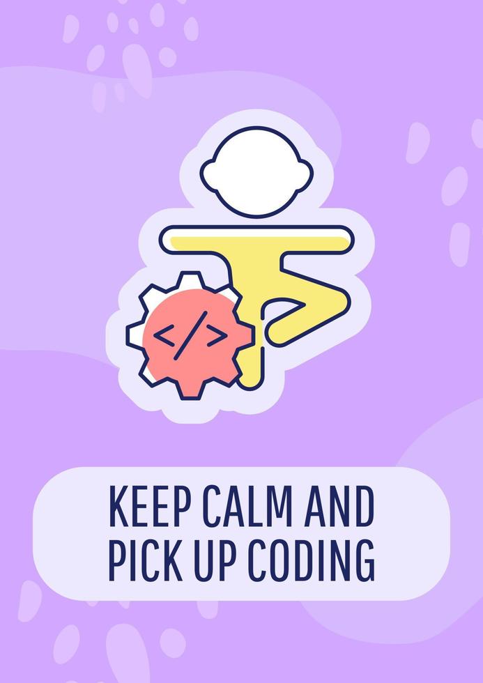 Keep calm and pick up coding greeting card with color icon element. Motivational wish. Postcard vector design. Decorative flyer with creative illustration. Notecard with congratulatory message