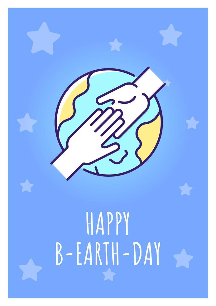 Happy b-earth-day greeting card with color icon element. Environmental movement. Postcard vector design. Decorative flyer with creative illustration. Notecard with congratulatory message