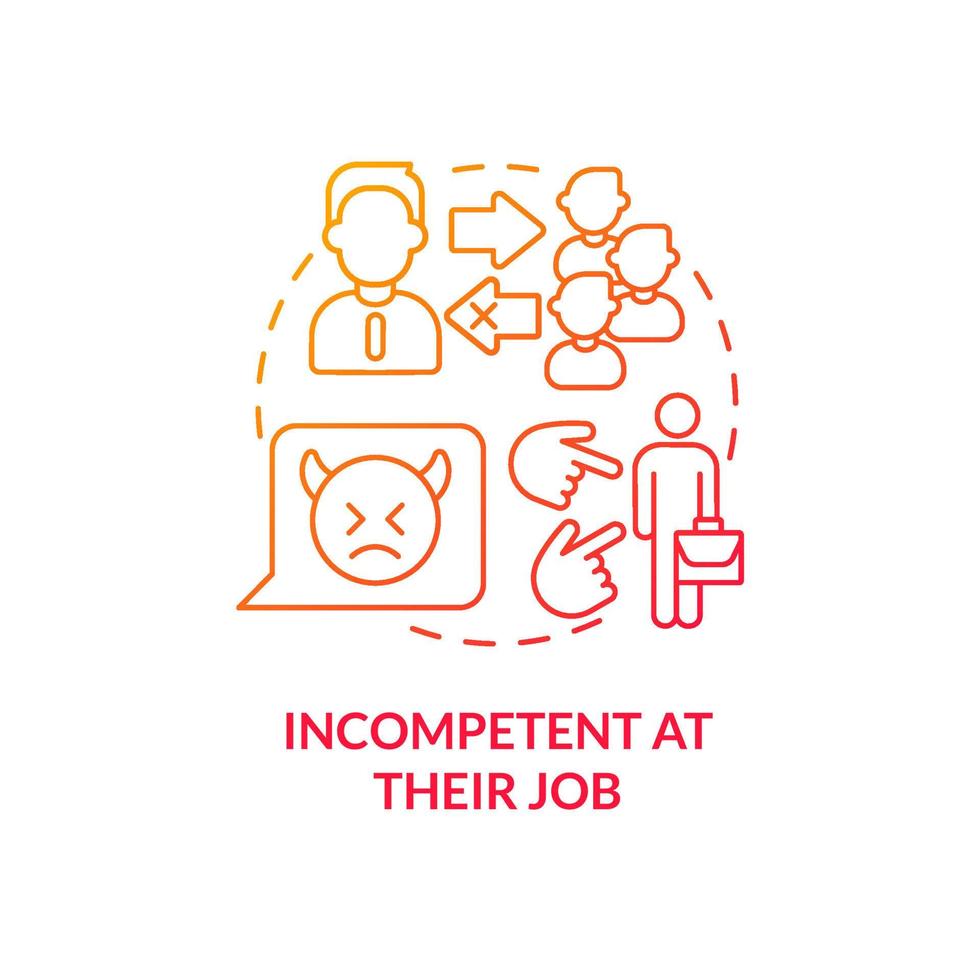 Incompetent at their job red gradient concept icon vector