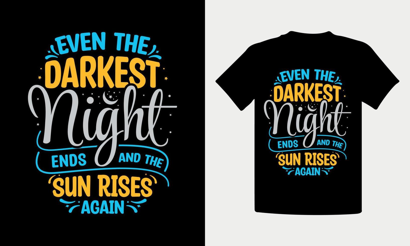 Inspirational t-shirt design vector