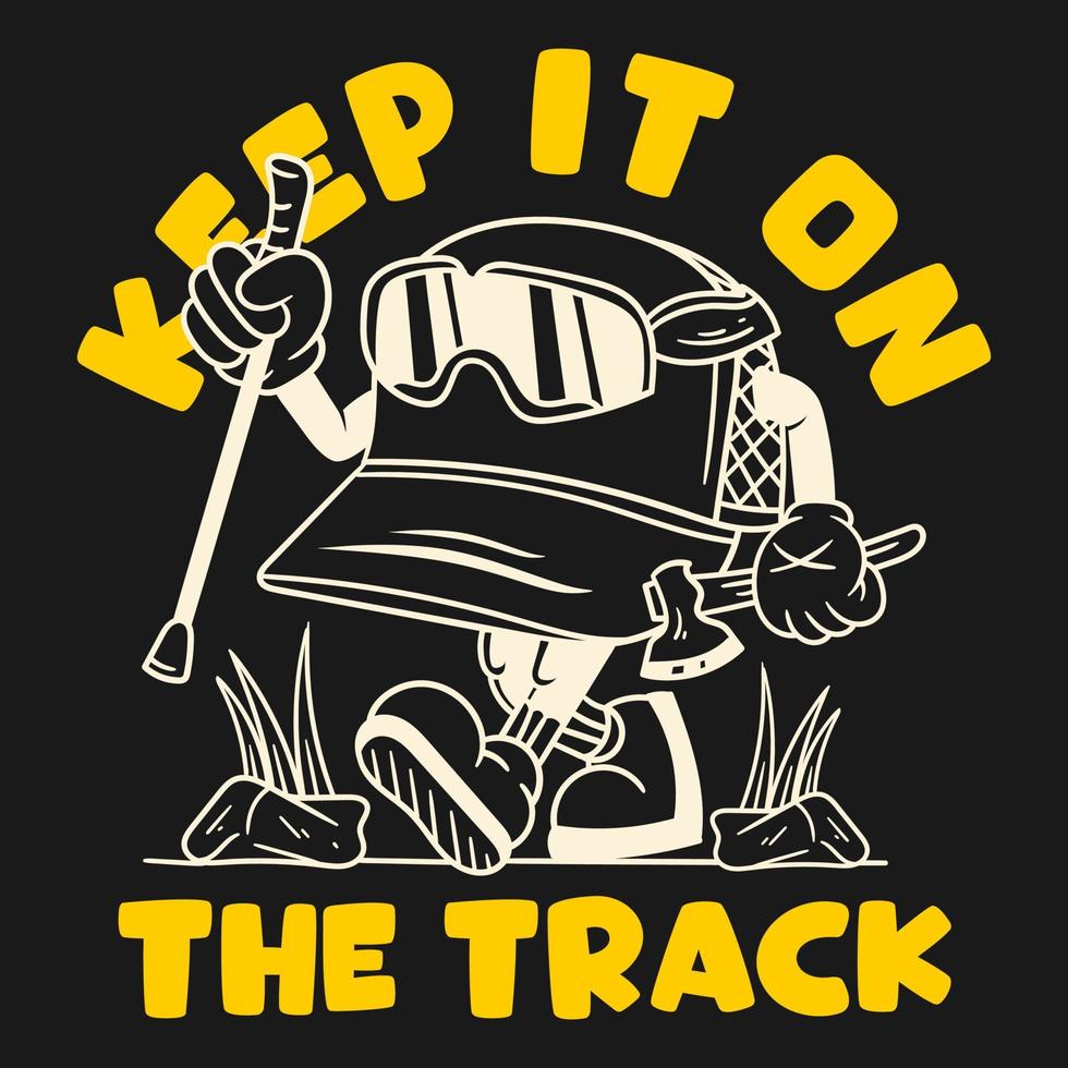 Keep it on the track, Hiking t shirt design vector