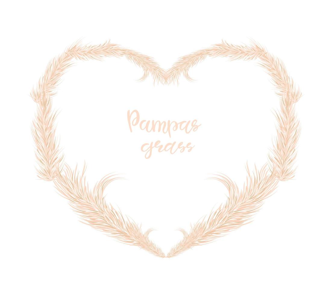 Dry pampas grass is located in the form of a heart. The frame. Decor of invitations. Vector illustration