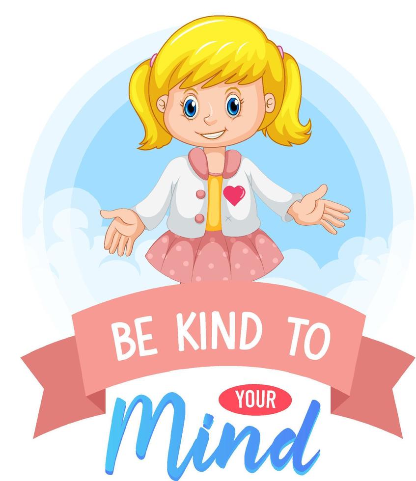 Poster design with word be kind to your mind vector